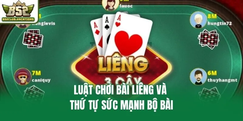 Luật chơi bài liêng và thứ tự sức mạnh bộ bài