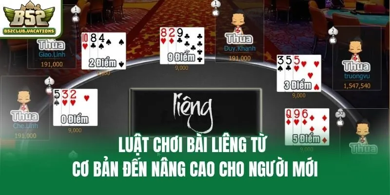 Luật chơi bài liêng từ cơ bản đến nâng cao cho người mới
